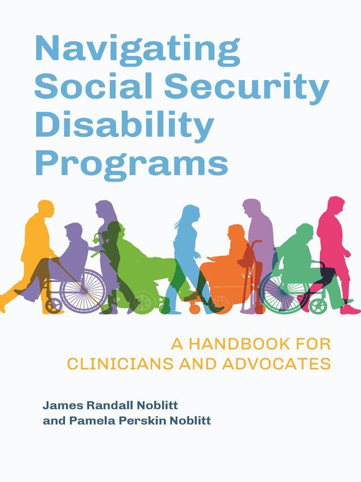 Title details for Navigating Social Security Disability Programs by James Randall Noblitt - Available